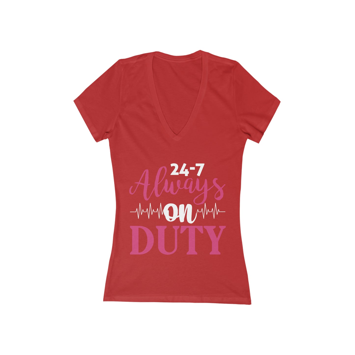 24-7 Always On Duty Women's Short Sleeve V-Neck Tee, Doctor shirts, Doctor gift ideas, gift for doctors, women shirt with doctor design