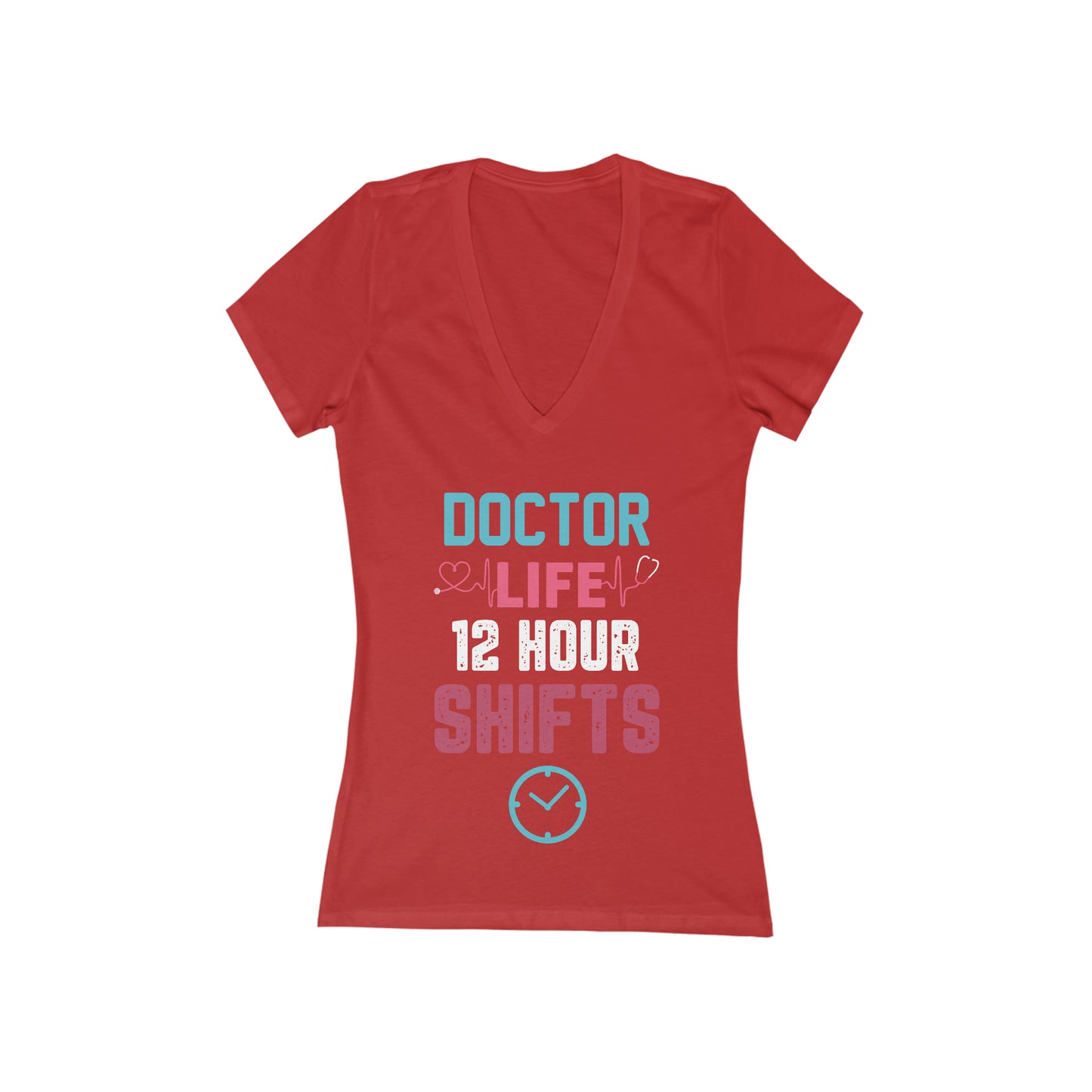 Doctor Life 12 Hour Shifts Women's Short Sleeve V-Neck Tee, Doctor shirts, Doctor gift ideas, doctors gift, women shirt with doctor design