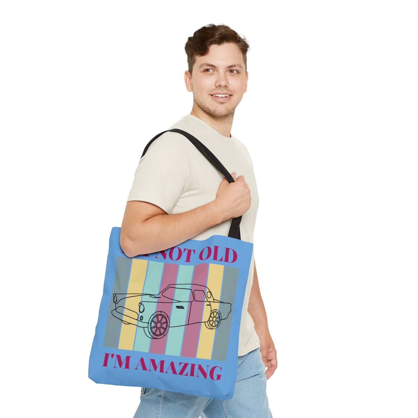 Car I'm Not Old I'm Amazing Tote Bag