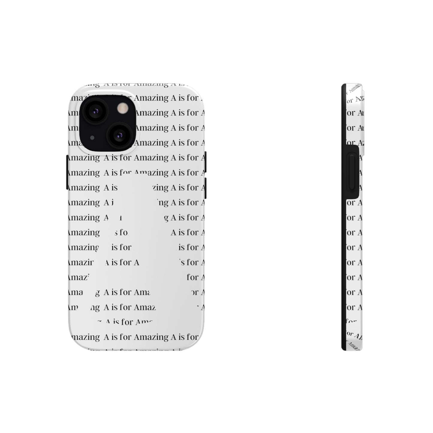 A is for Amazing Tough Phone Cases
