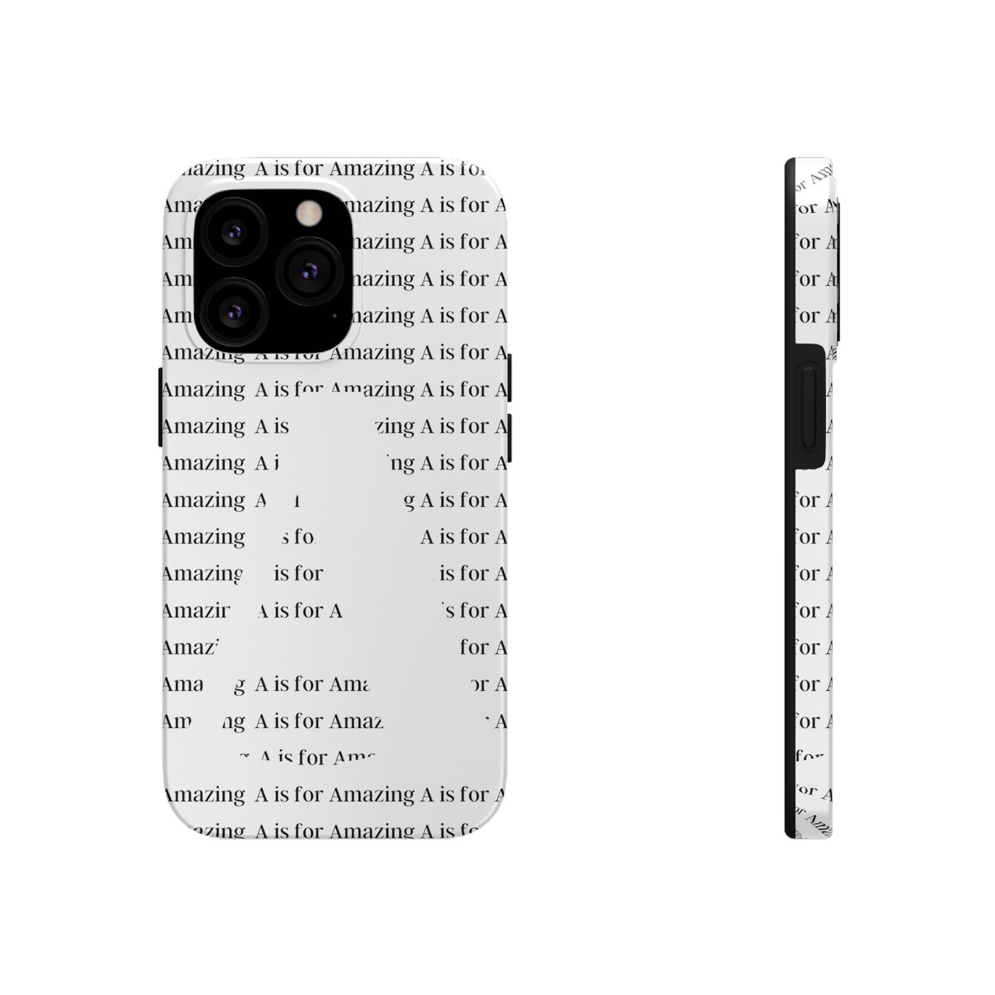A is for Amazing Tough Phone Cases