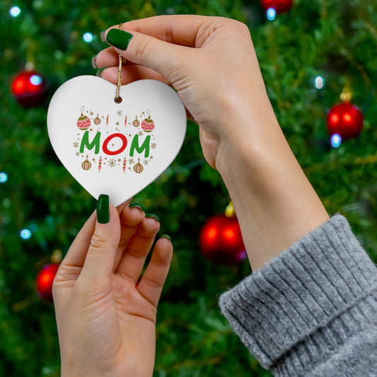 MOM - Christmas Ceramic Ornament, Christmas Gifts, Christmas Party, 4 Shapes