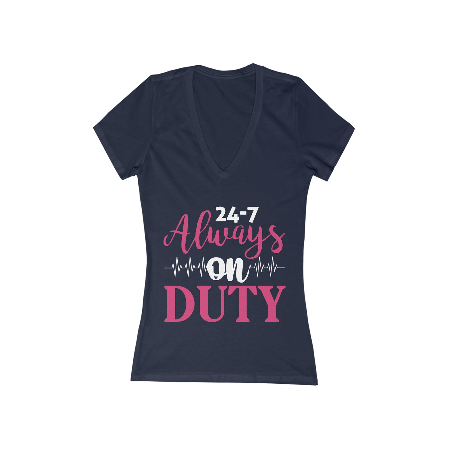 24-7 Always On Duty Women's Short Sleeve V-Neck Tee, Doctor shirts, Doctor gift ideas, gift for doctors, women shirt with doctor design