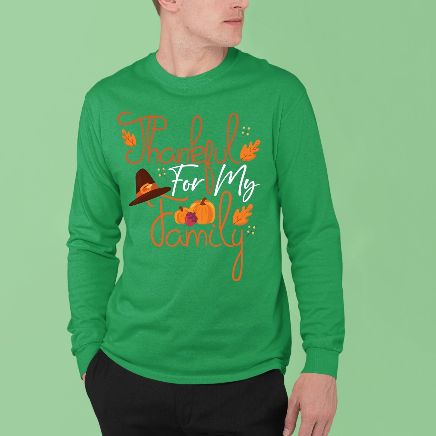 Thankful For My Family, Thanksgiving Sweatshirt, Thanksgiving Sweater for Men, Thanksgiving Gift Ideas, Cute Thanksgiving