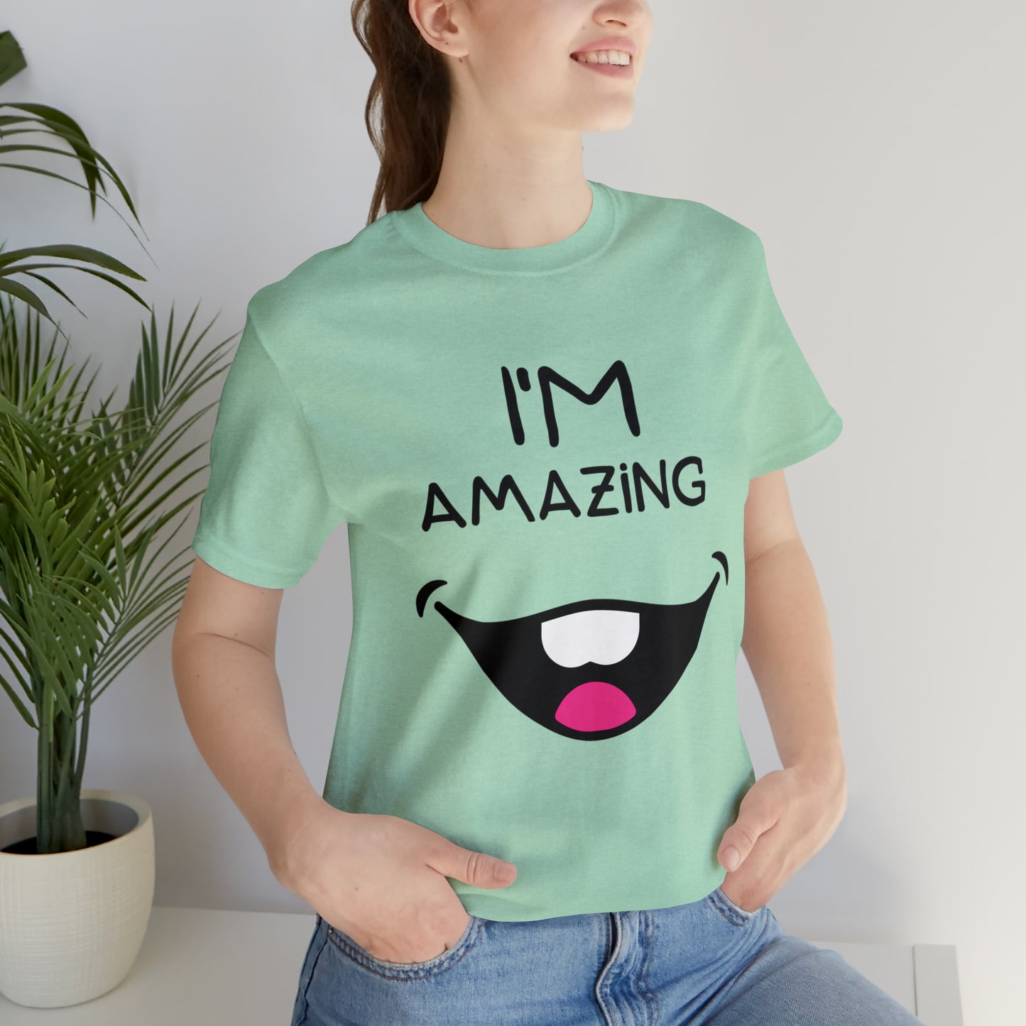 Toothy Smile I'm Amazing | Unisex Jersey Short Sleeve Tee
