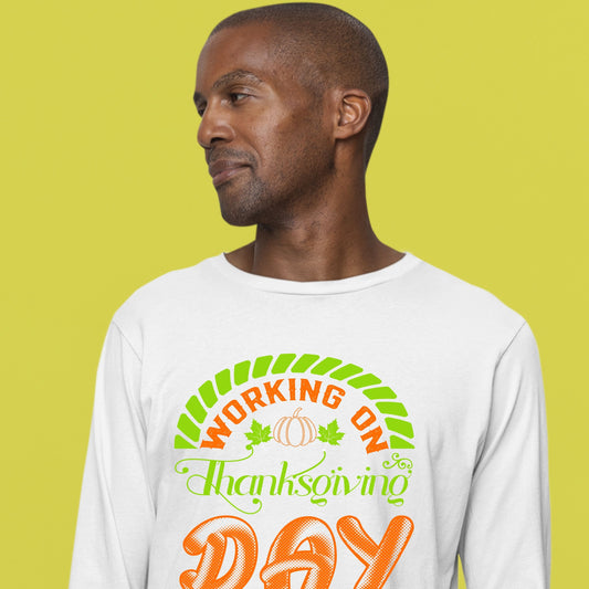 Thanksgiving Work Sweatshirt, Thanksgiving Sweatshirt, Thanksgiving Sweater for men, Thanksgiving Sweater for women, Funny Thanksgiving