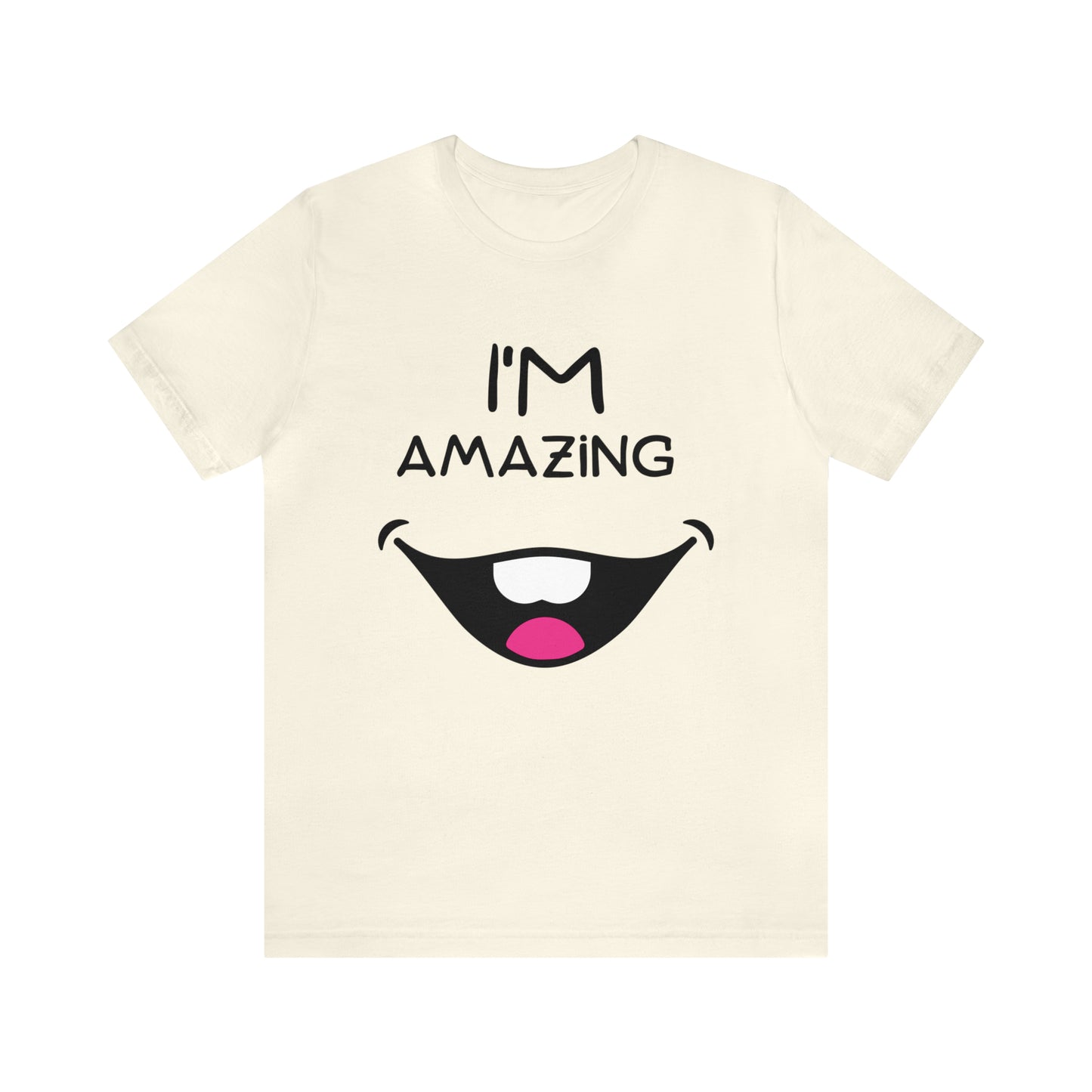 Toothy Smile I'm Amazing | Unisex Jersey Short Sleeve Tee