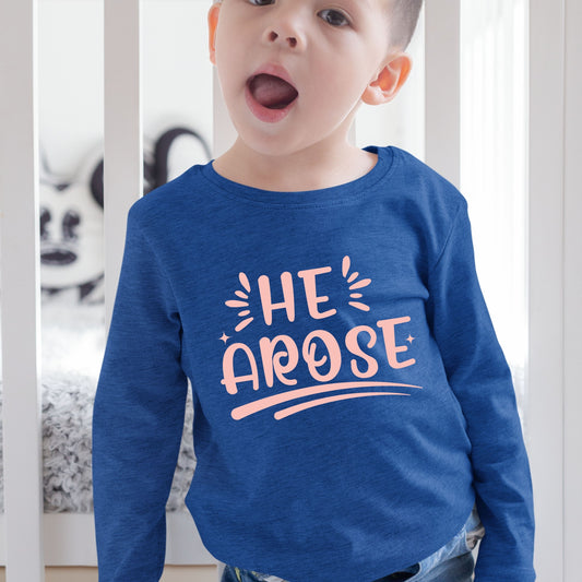 He Arose - Toddler Long Sleeve Tee
