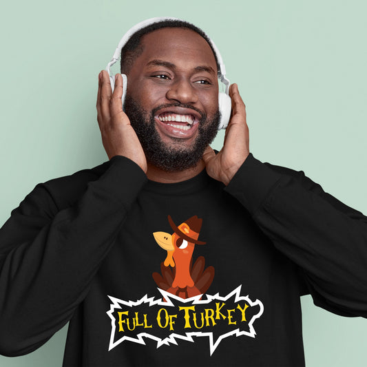 Thanksgiving Turkey Sweatshirt, Thanksgiving Sweatshirt, Thanksgiving Sweater for men, Thanksgiving Sweater for women, Funny Thanksgiving