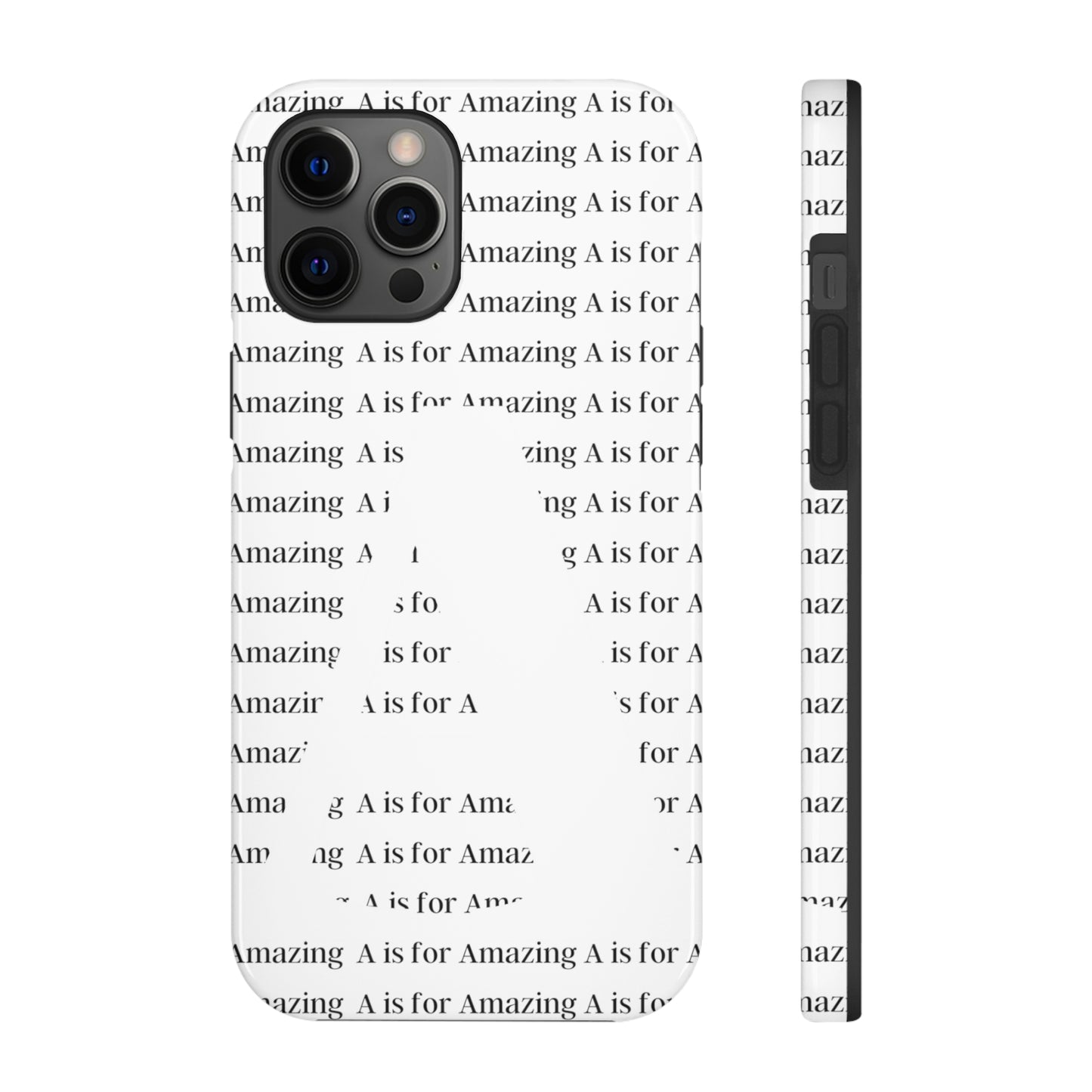 A is for Amazing Tough Phone Cases