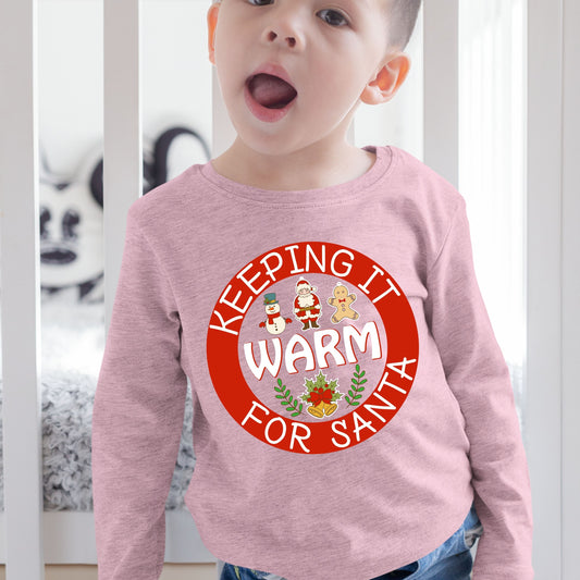 Keeping It Warm for Santa, Christmas Sweatshirt, Christmas Long Sleeve, Christmas Crewneck For Toddler, Christmas Sweater, Christmas Present