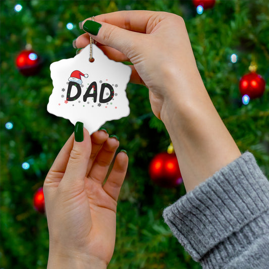DAD - Christmas Ceramic Ornament, Christmas Gifts, Christmas Party, 4 Shapes