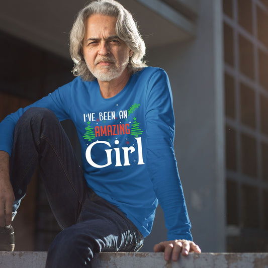 Ive Been an Amazing Girl, Men Long Sleeves, Christmas, Christmas Shirts, Christmas Clothing, Christmas Decor, Christmas Sweatshirts