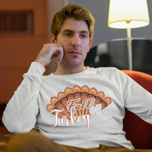 Thanksgiving Turkey Sweatshirt, Thanksgiving Sweatshirt, Thanksgiving Sweater for men, Thanksgiving Sweater for women, Funny Thanksgiving