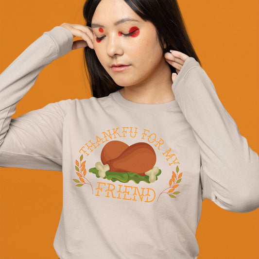 Thankful For My Friend, Thanksgiving Sweatshirt, Thanksgiving Sweater for Women, Thanksgiving Gift Ideas, Cute Thanksgiving