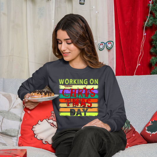 Working on Chirstmas day , Christmas Long Sleeves, Christmas Crewneck For Women, Christmas Sweater, Christmas Sweatshirt, Christmas Present