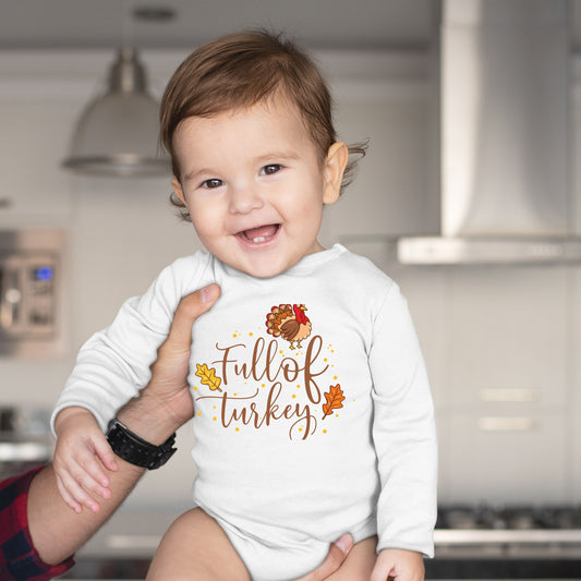 Full Of Turkey Bodysuit , Thanksgiving Bodysuit, Thanksgiving Bodysuit for Kid, Thanksgiving Gift, Cute Thanksgiving