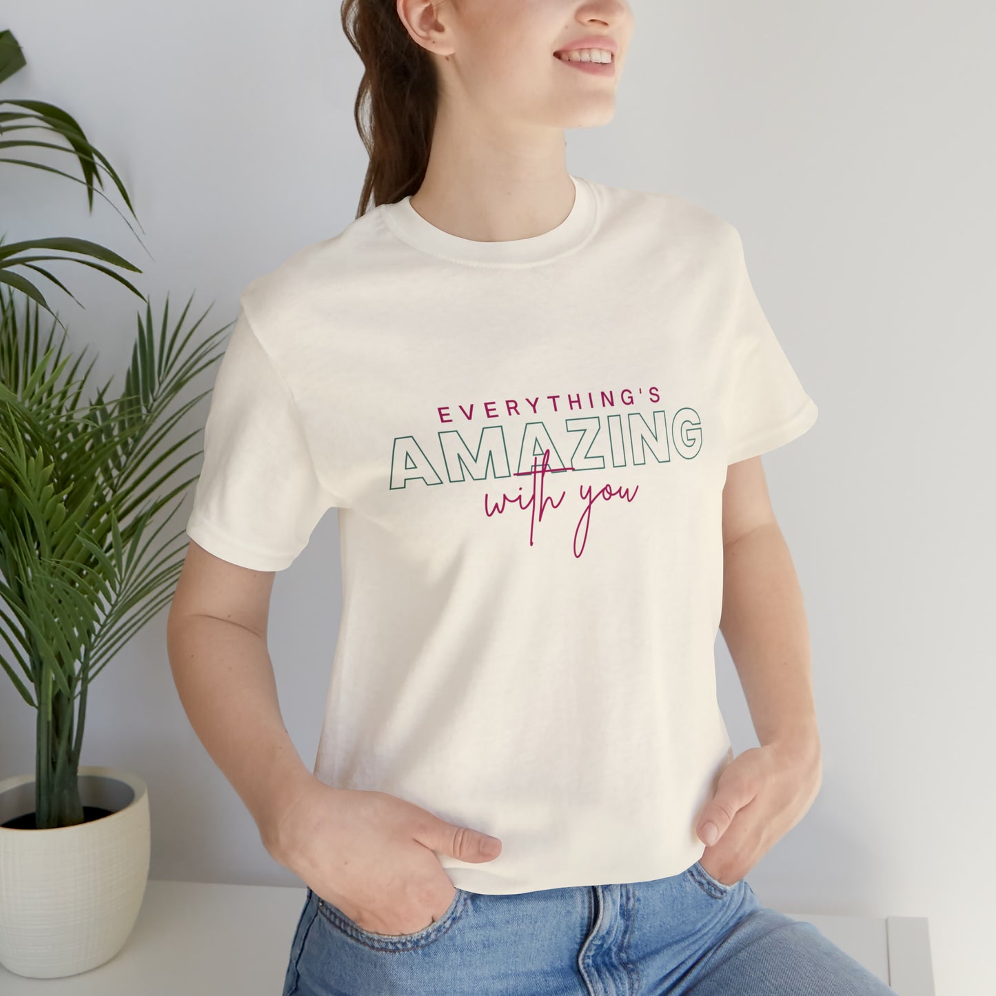 Everything is Amazing with You | Unisex Jersey Short Sleeve Tee