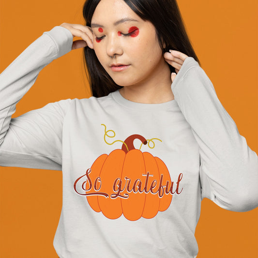 So Grateful, Thanksgiving Sweatshirt, Thanksgiving Sweater for Women, Thanksgiving Gift Ideas, Cute Thanksgiving