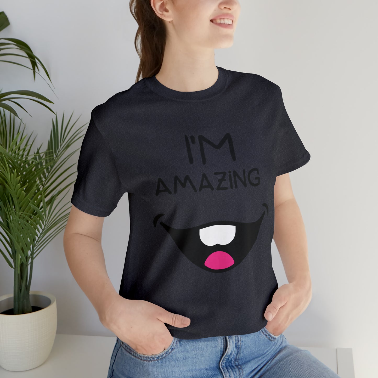 Toothy Smile I'm Amazing | Unisex Jersey Short Sleeve Tee