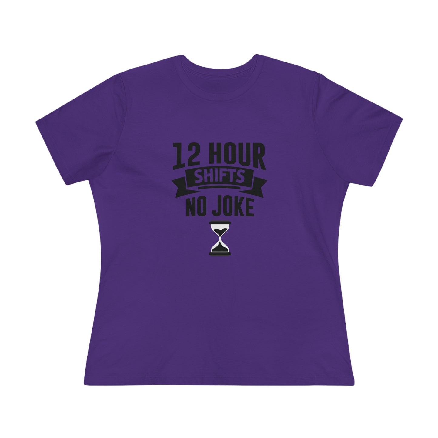 12 Hour Shifts No Joke Women's Premium Tee, Doctor shirts, Doctor gift ideas, New Doctor shirt, doctors gift, women shirt with doctor design