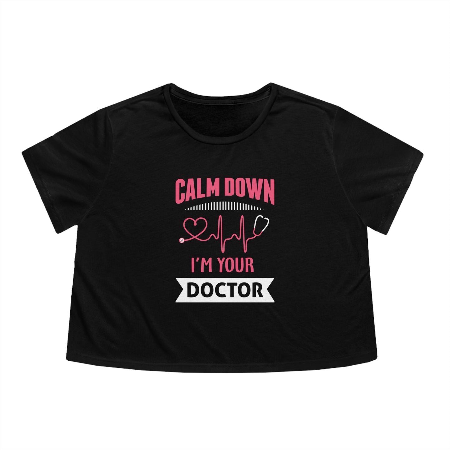 Calm Down I'm Your Doctor Women's Flowy Cropped Tee, Doctor shirts, Doctor gift ideas, New Doctor shirt, gift for doctors, Doctor team shirt