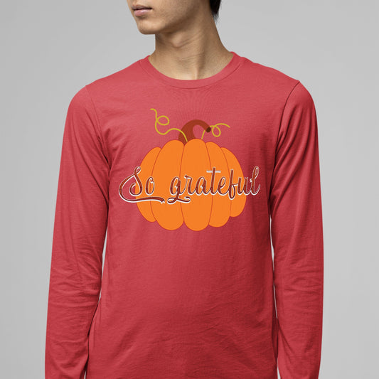So Grateful, Thanksgiving Sweatshirt, Thanksgiving Sweater for Men, Thanksgiving Gift Ideas, Cute Thanksgiving