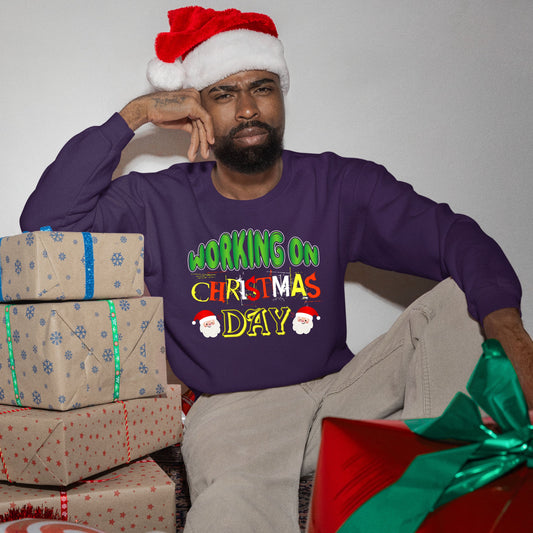 Working on Chirstmas day , Christmas Long Sleeves, Christmas Sweater, Christmas Crewneck For Men, Christmas Present, Christmas Sweatshirt