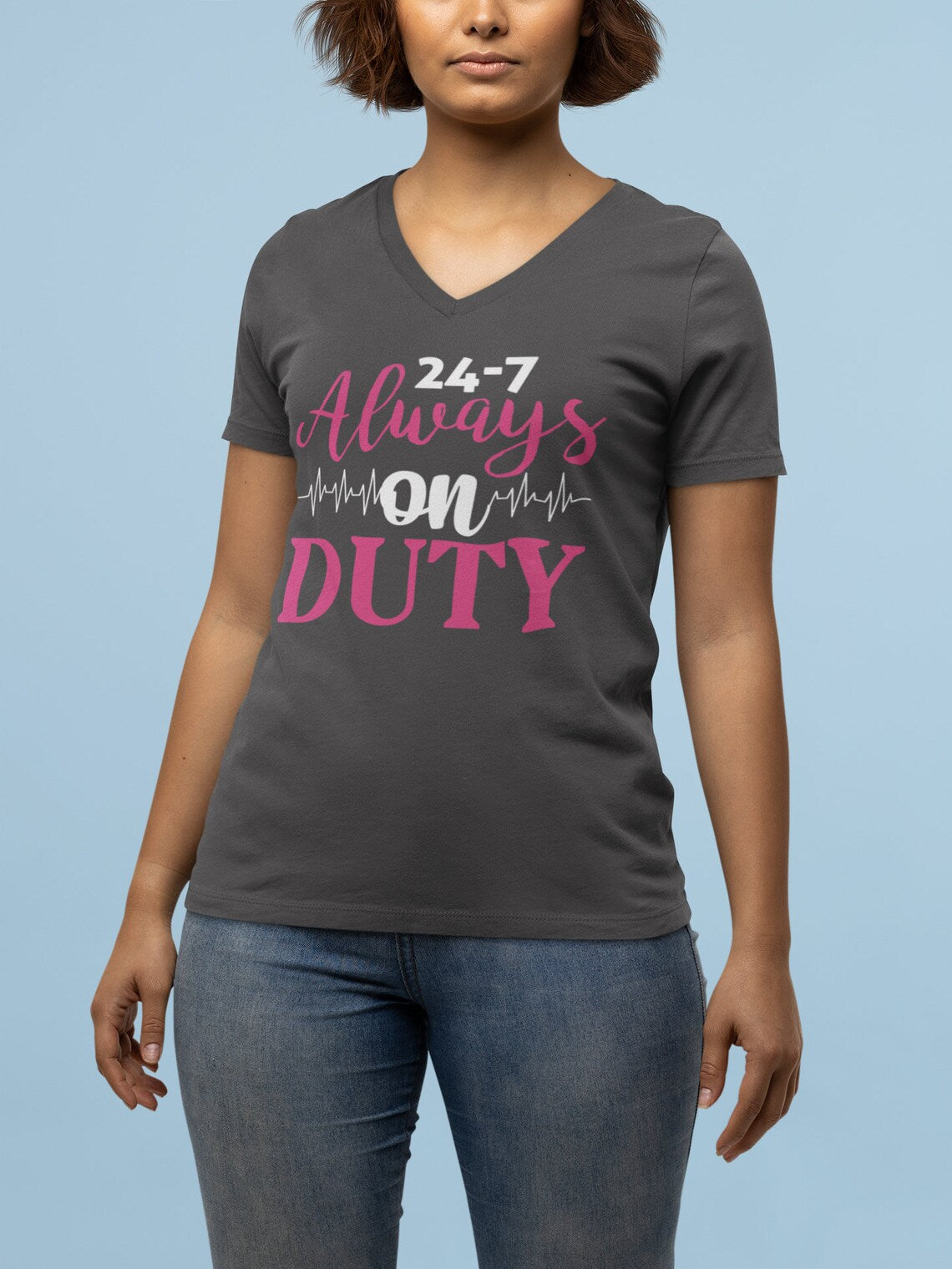 24-7 Always On Duty Women's Short Sleeve V-Neck Tee, Doctor shirts, Doctor gift ideas, gift for doctors, women shirt with doctor design