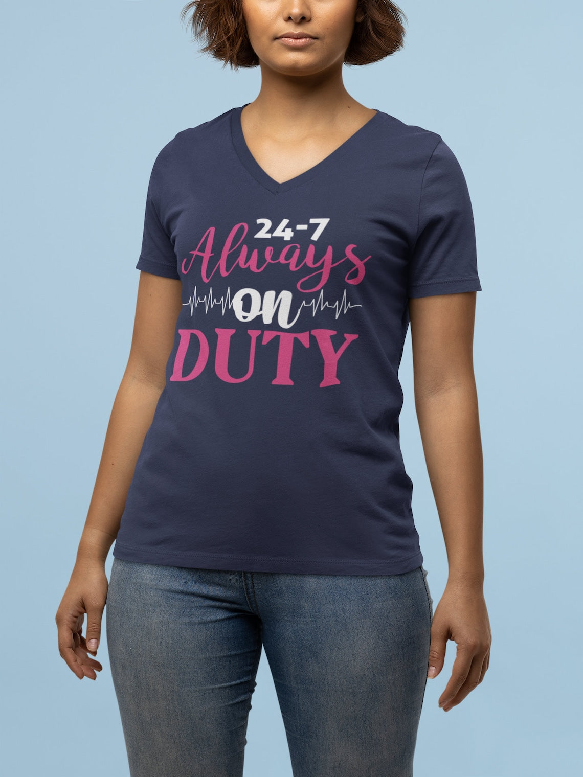 24-7 Always On Duty Women's Short Sleeve V-Neck Tee, Doctor shirts, Doctor gift ideas, gift for doctors, women shirt with doctor design
