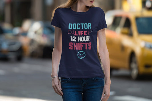 Doctor Life 12 Hour Shifts Women's Premium Tee, Doctor shirts, Doctor gift ideas, gift for doctors, women shirt with doctor design