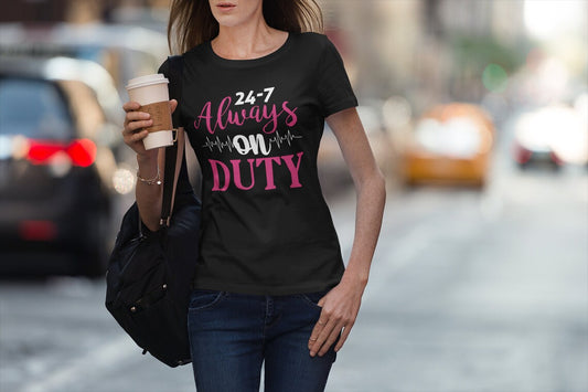 24-7 Always On Duty Women's Premium Tee, Doctor shirts, New Doctor Shirt, Doctor gift ideas, gift for doctor, women shirt with doctor design
