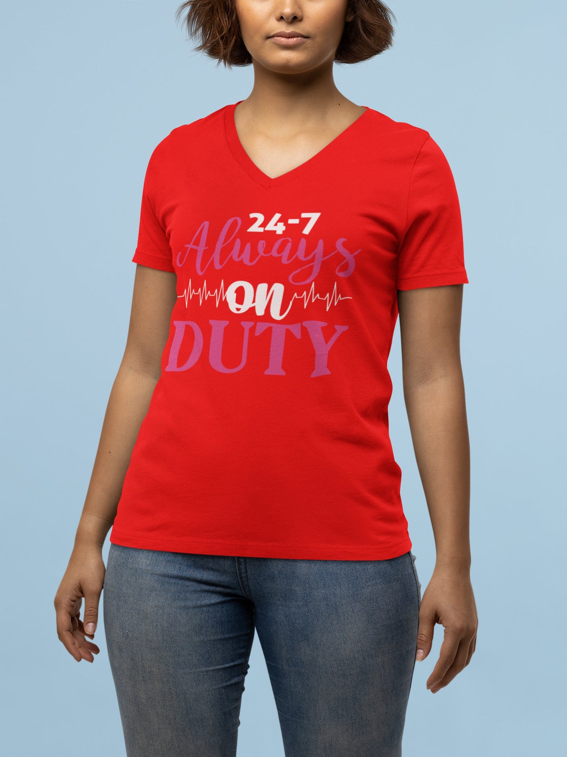 24-7 Always On Duty Women's Short Sleeve V-Neck Tee, Doctor shirts, Doctor gift ideas, gift for doctors, women shirt with doctor design