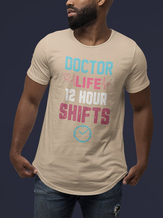 Doctor Life 12 Hour Shifts Men's Jersey Curved Hem Tee, Doctor shirts, Doctor gift ideas, New Doctor shirt, doctors gift, Doctor team shirt