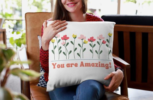You are Amazing Spun Polyester Square Pillow